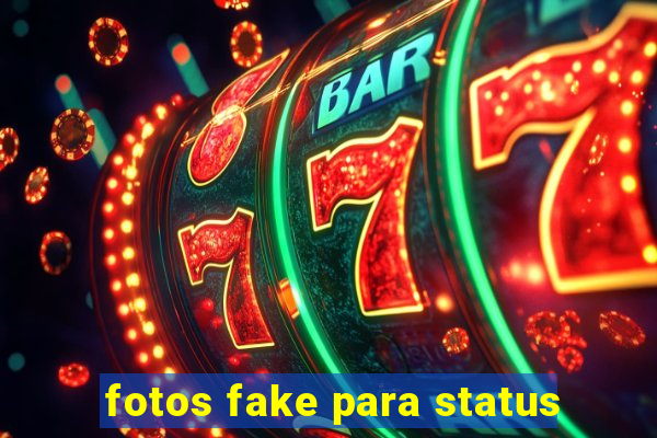 fotos fake para status